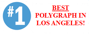 for the best polygraph in Los Angeles